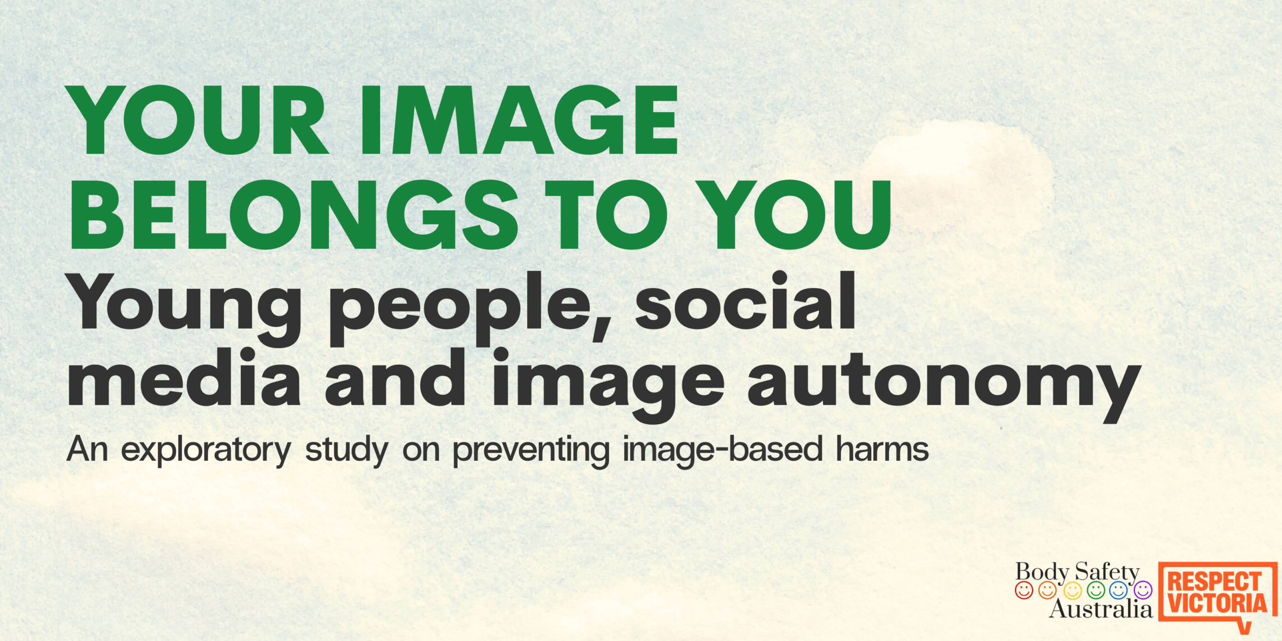 https://www.bodysafetyaustralia.com.au/wp-content/uploads/2025/10/Your-image-belongs-to-you-young-people-social-media-and-image-autonomy-FINAL.pdf